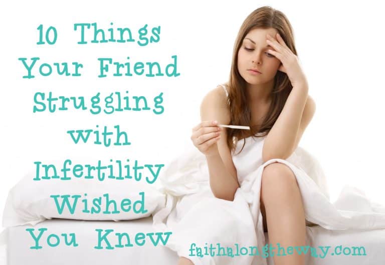 10 Things Your Friend Struggling with Infertility Wished You Knew