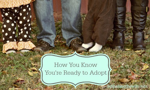 How You Know You're Ready to Adopt Faith Along the Way