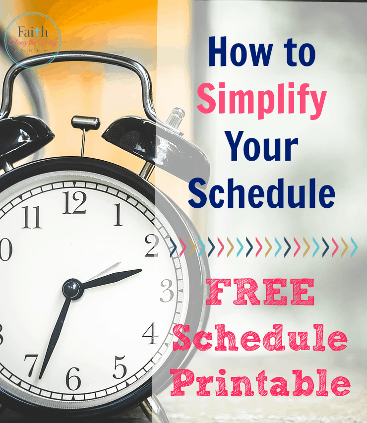 How to Simplify Your Schedule w FREE PRINTABLE Schedule