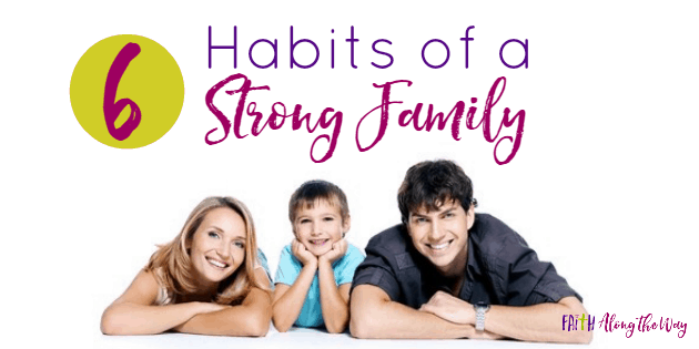 Habits of a Strong Family