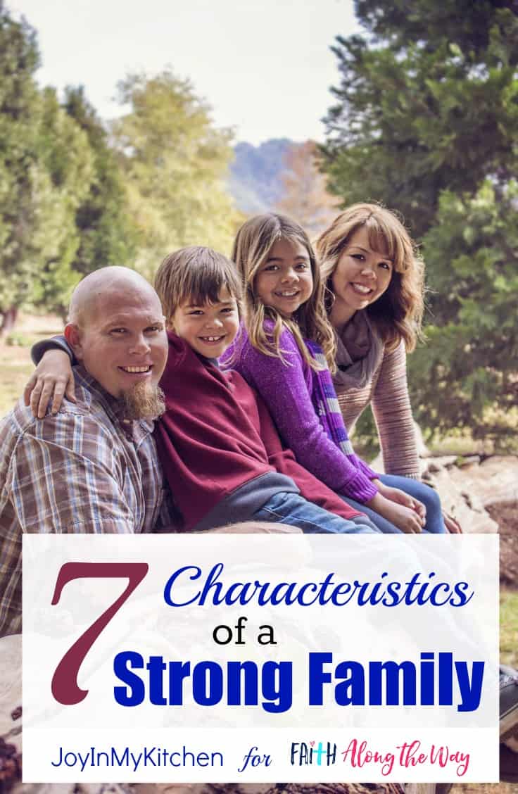 A family that regularly practices these 7 characteristics will build a strong family foundation for life.