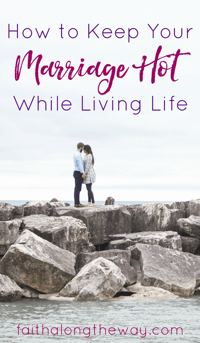 Life is crazy and chaotic, but your marriage doesn't have to be. Here's how to keep it red hot even when life is busy.