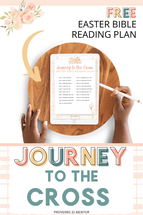 Title- Free Easter Bible Reading Plan: Journey to the Cross picture- iPad mockup of Easter Bible reading plan