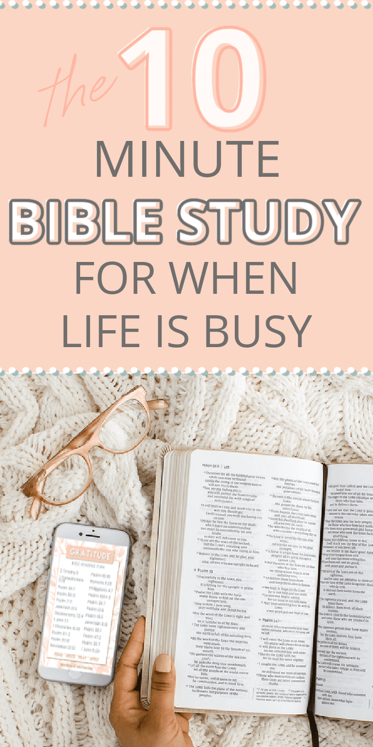 Title- The 10 Minute Bible Study Tips for When Life is Busy Picture- Reading the Bible on a blanket