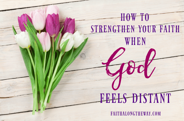 Have you ever struggled in your faith or felt that God was distant? Here's practical ways you can strengthen your faith and reconnect with God even when you're struggling. I strengthen your faith I strengthen your faith truths I strengthen your faith the Lord I Christian women I faith in God II Faith Along the Way #strengthenyourfaith #faithinGod #Christianwomen