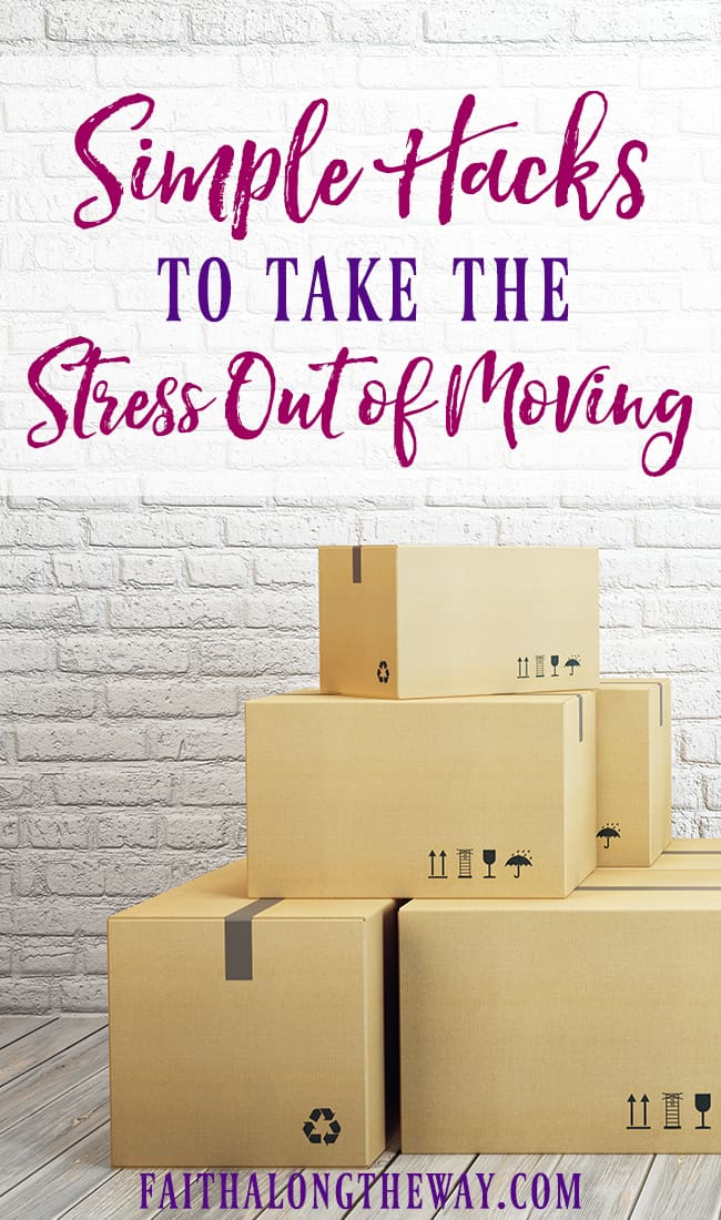 Does the thought of moving seem overwhelming? These simple hacks will help take the stress out of moving and stay organized in the process. moving tips I moving I moving tips packing I organization I homemaking II Faith Along the Way #moving #organize #homemakingtiips
