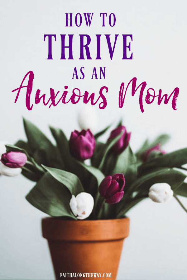 You can thrive, even as a mom who battles anxiety! These practical tips will help you embrace self care and trust God's peace in your motherhood role. | anxiety | anxiety relief | anxiety God | motherhood | self care || Faith Along the Way #selfcare #anxiety #motherhood