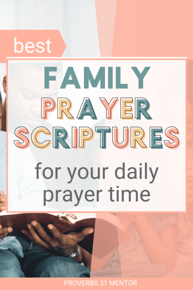 Family Prayer Scriptures: Best Bible Verses to Pray