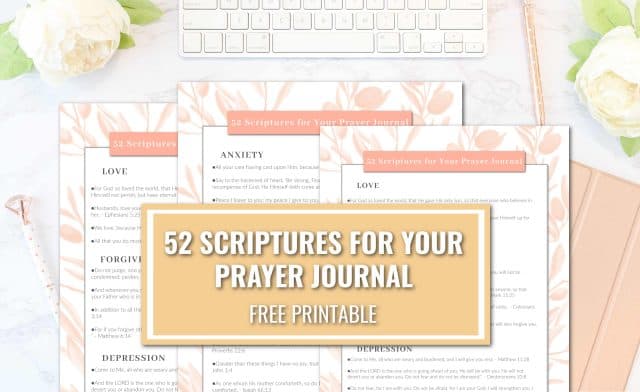 TITLE- 52 SCRIPTURES FOR YOUR PRAYER JOURNAL PICTURE- FREE PRINTABLE SCRIPTURE GUIDE AND DESK