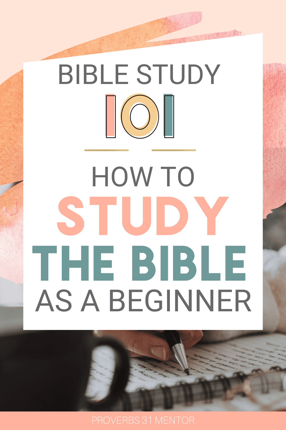 Title- Bible study 101: How to study the Bible as a beginner 