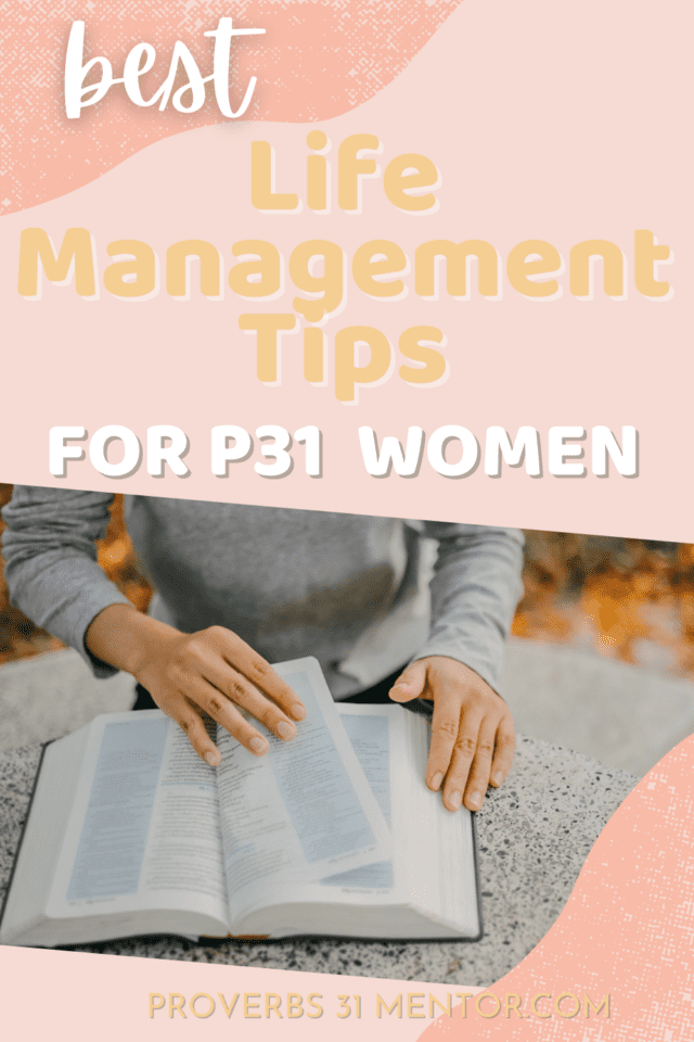 Title- best life management tips for P31 women picture- woman reading the Bible