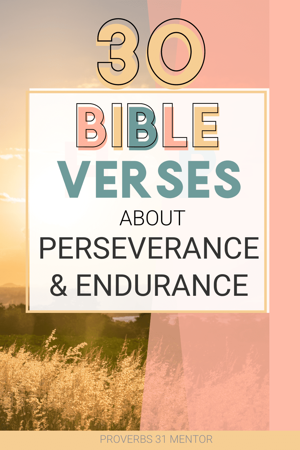 Title: 30 Bible verses about perseverance and and endurance picture- sunrise in a field of grain