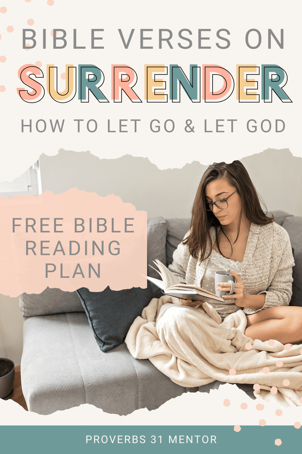 Title- Bible verses about surrender picture- woman reading with coffee