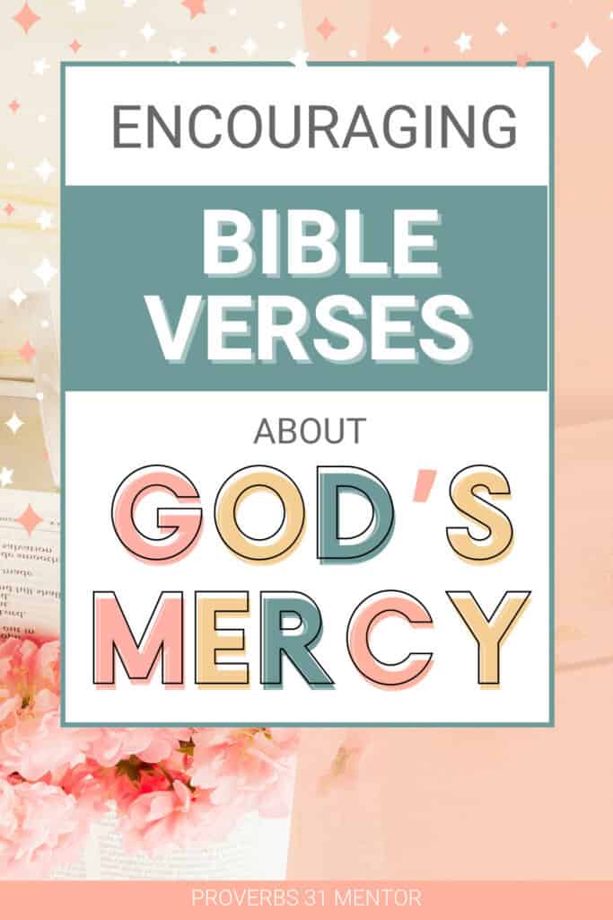Bible Verses About God’s Mercy: Explore His Merciful Nature