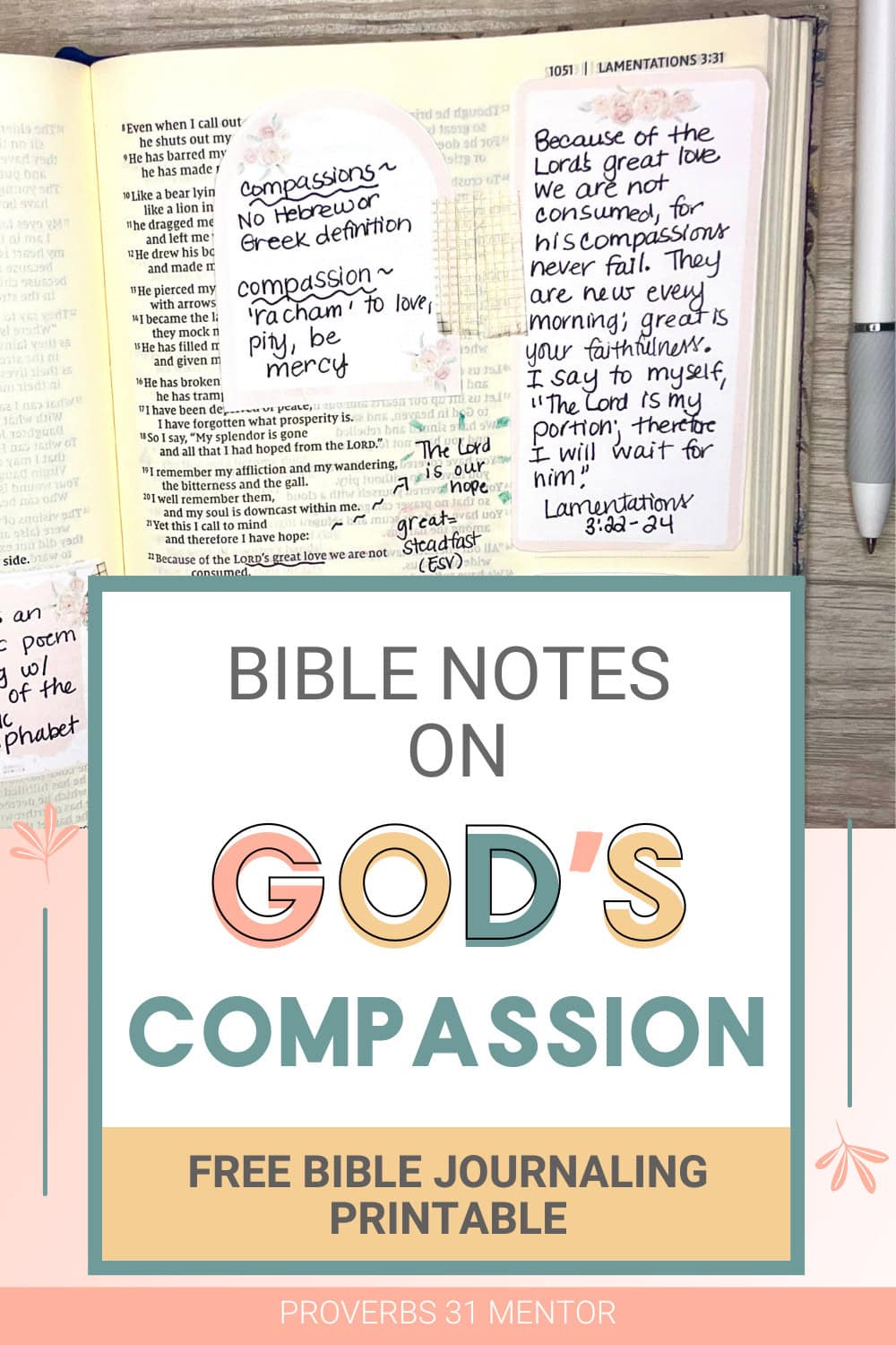 Title- Bible Notes on God's Compassion Picture- An open Bible with Bible journaling notes 