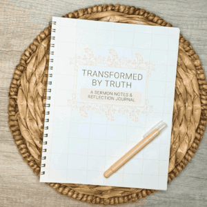 Transformed by Truth Sermon Notes Journal
